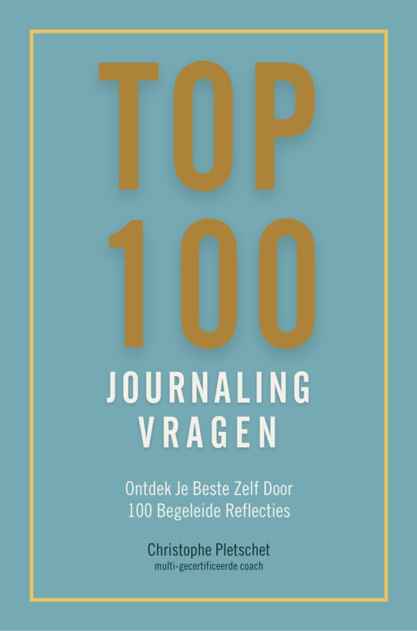 Top 100 Journaling Vragen: Ontdek je Beste Zelf Door 100 Begeleide Reflecties